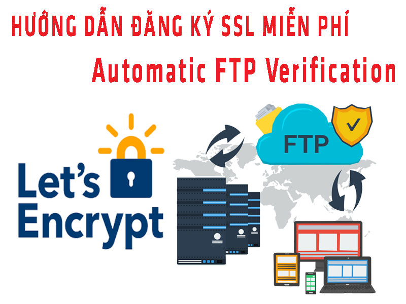 Hướng dẫn đăng ký SSL miễn phí tự động "Automatic FTP Verification"