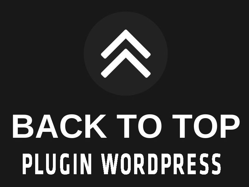 Hướng dẫn chèn nút Back To Top bằng Plugin Wordpress